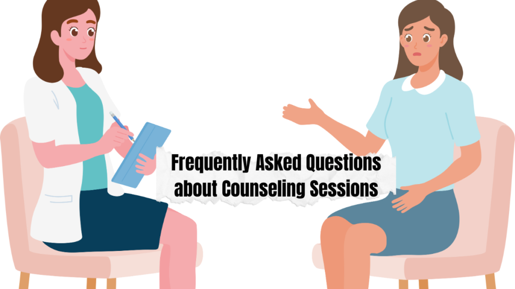 Frequently Asked Questions about Counseling Sessions