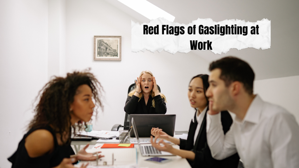 Red Flags of Gaslighting at Work